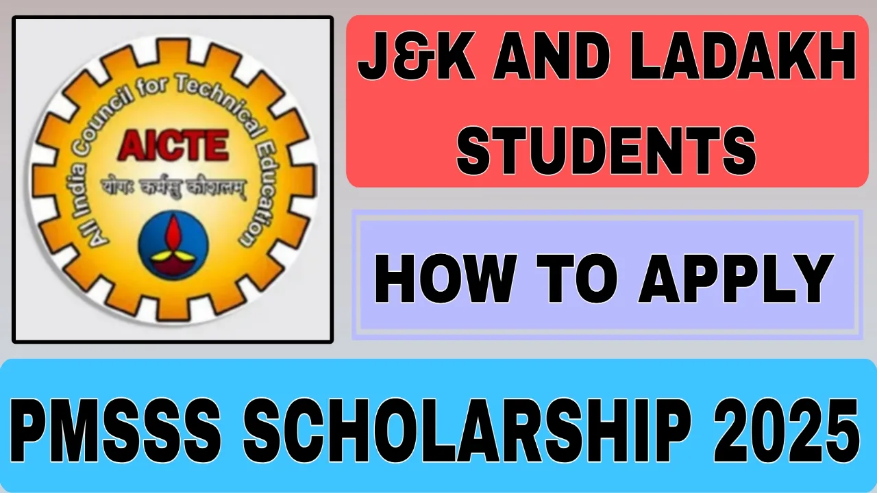 PMSSS Scholarship 2025 for J&amp;K and Ladakh Students